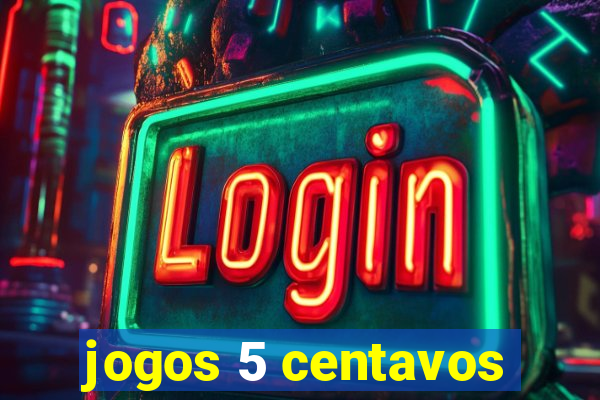 jogos 5 centavos